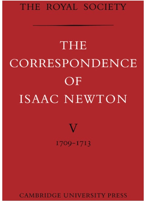 The Correspondence of Isaac Newton : Volume 5