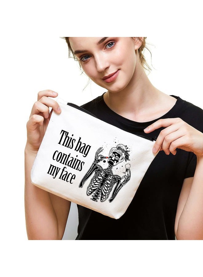 IHopes+ Funny Skeleton Makeup Bag Gift for Women Best Friends Sister | This Bag Contains My Face Makeup Zipper Pouch Bag Cosmetic Travel Accessories Bag Gifts for Birthday Christmas - Image 3