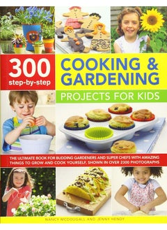 300 Step By Step Cooking & Gardening Projects for Kids  - Image 1