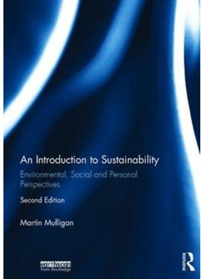 An Introduction to Sustainability Environmental Social and Personal Perspectives - Hardback