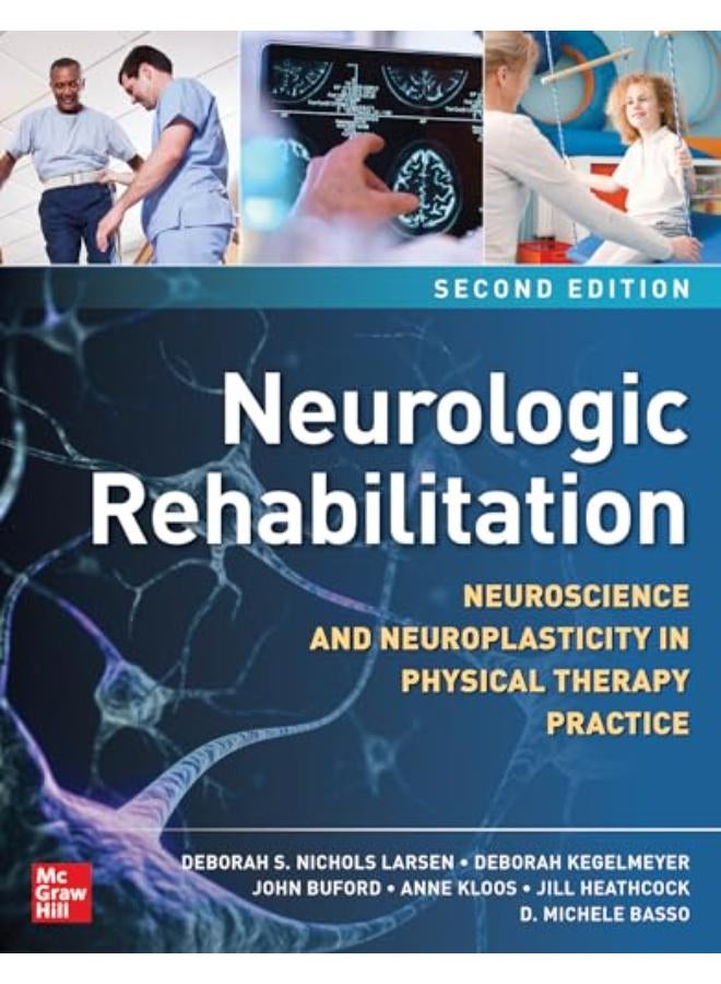 NEUROLOGIC REHABILITATION NEUROSCIENCE NEUROPLASTICITY PT 2E 