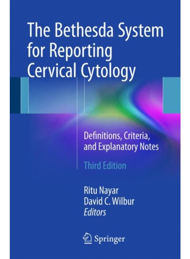 The Bethesda System for Reporting Cervical Cytology : Definitions, Criteria, and Explanatory Notes