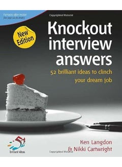 Knockout Interview Answers: 52 Brilliant Ideas to Clinch Your Dream Job (52 Brilliant Ideas) - pzsku/Z060BCAEC5A154C717343Z/45/_/1694715325/fe32eff2-366f-472f-bf11-6daf96d6b0db