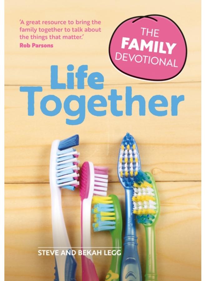 Life Together : The Family Devotional