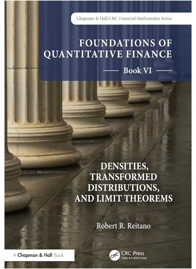 Foundations of Quantitative Finance, Book VI: Densities, Transformed Distributions, and Limit Theorems 