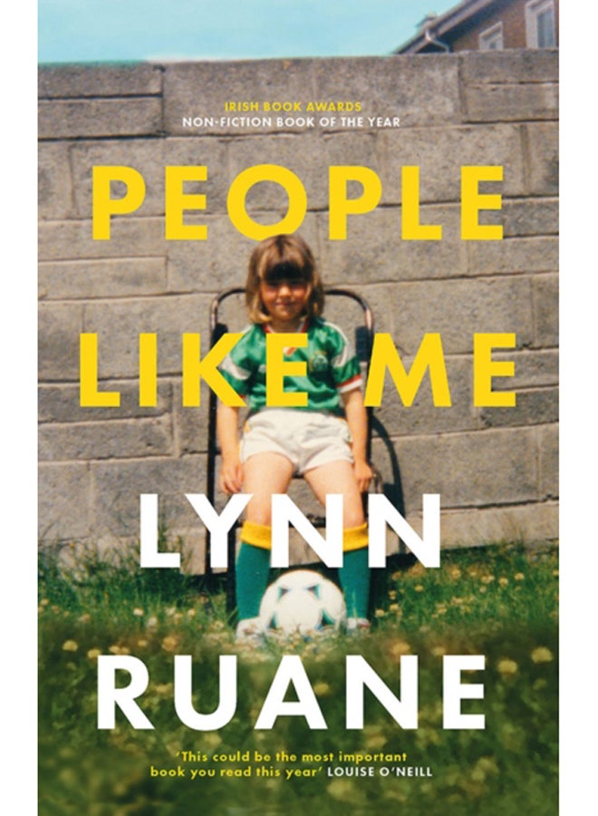 People Like Me : Winner of the Irish Book Awards Non-Fiction Book of the Year 