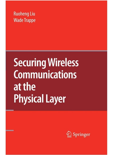 Securing Wireless Communications at the Physical Layer