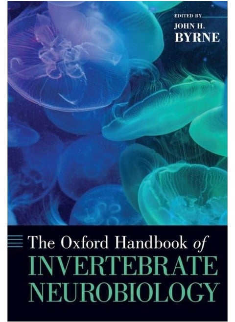 Oxford Handbook of Invertebrate Neurobiology