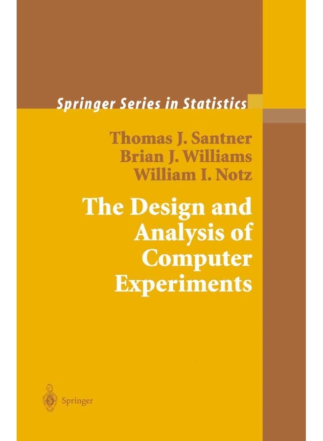 The Design and Analysis of Computer Experiments