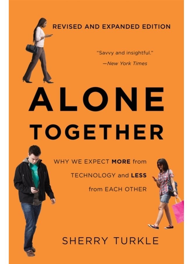 Alone Together Why We Expect More from Technology and Less from Each Other Third Edition - Paperback