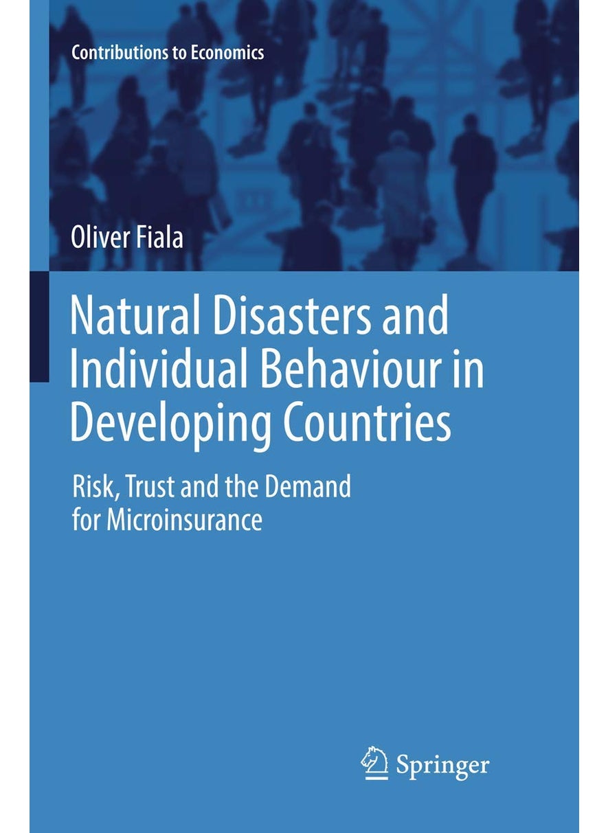 Natural Disasters and Individual Behaviour in Developing Countries: Risk, Trust and the Demand for Microinsurance 