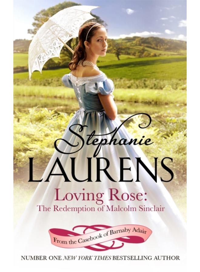 Loving Rose: The Redemption of Malcolm Sinclair : Number 3 in series