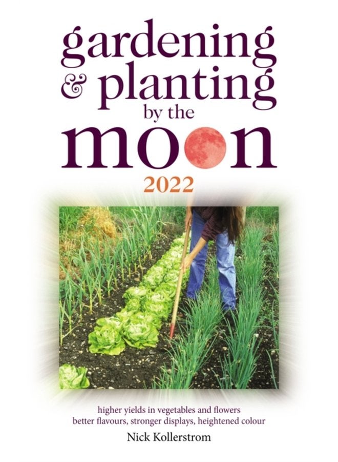 Gardening and Planting by the Moon 2022 - Paperback