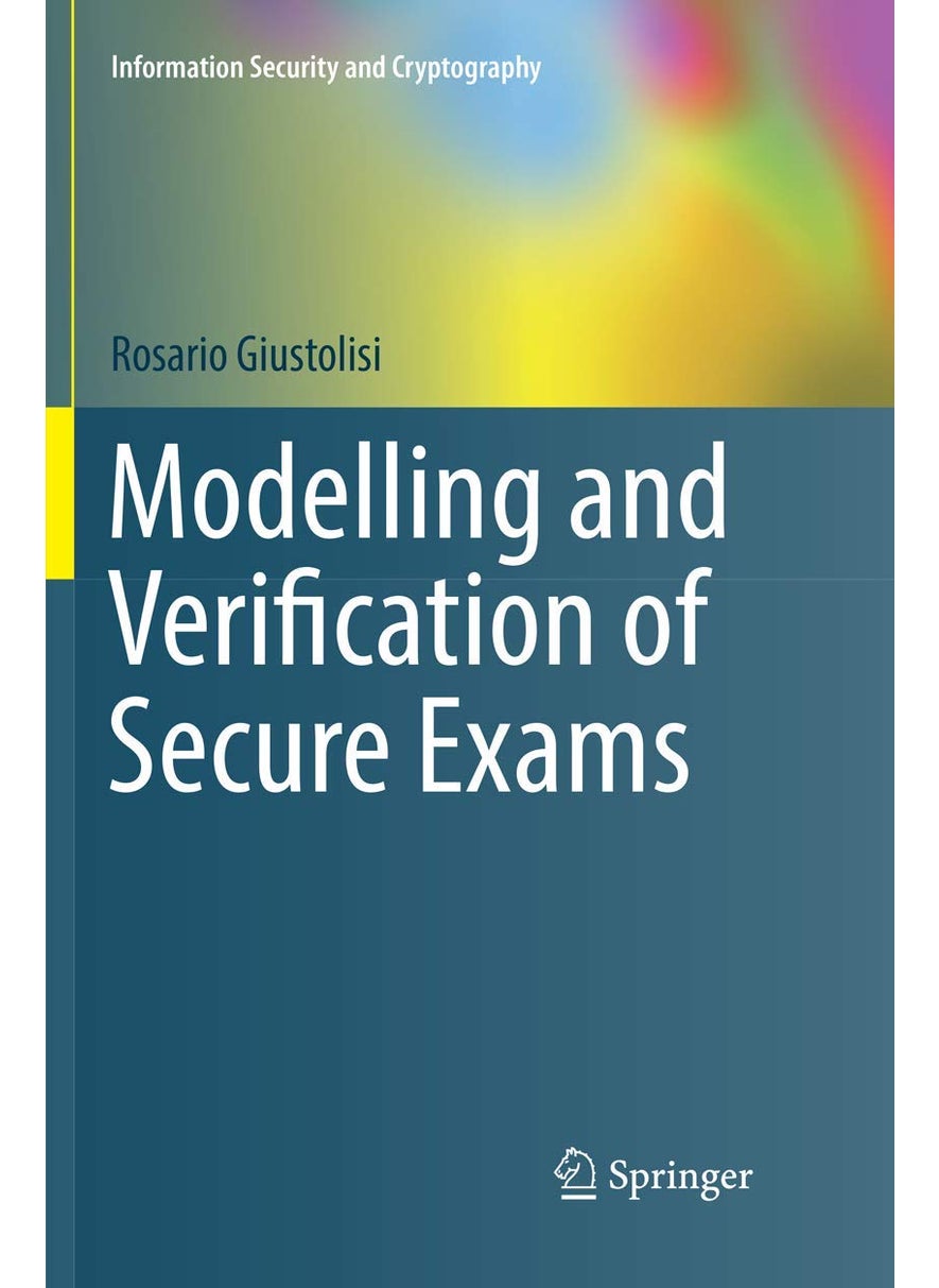 Modelling and Verification of Secure Exams 
