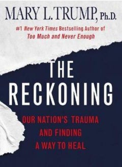 The Reckoning: Our Nation's Trauma and Finding a Way to Heal