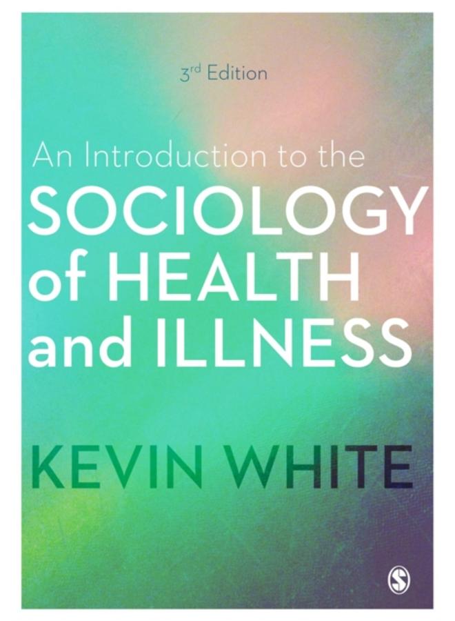 An Introduction to the Sociology of Health and Illness