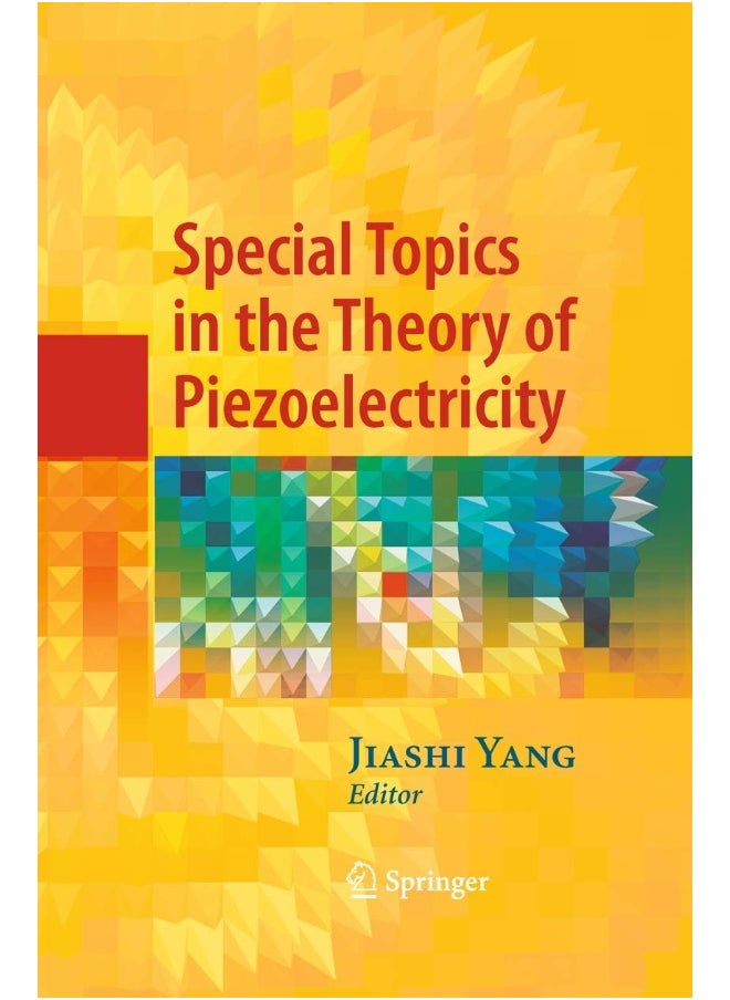 Special Topics in the Theory of Piezoelectricity 