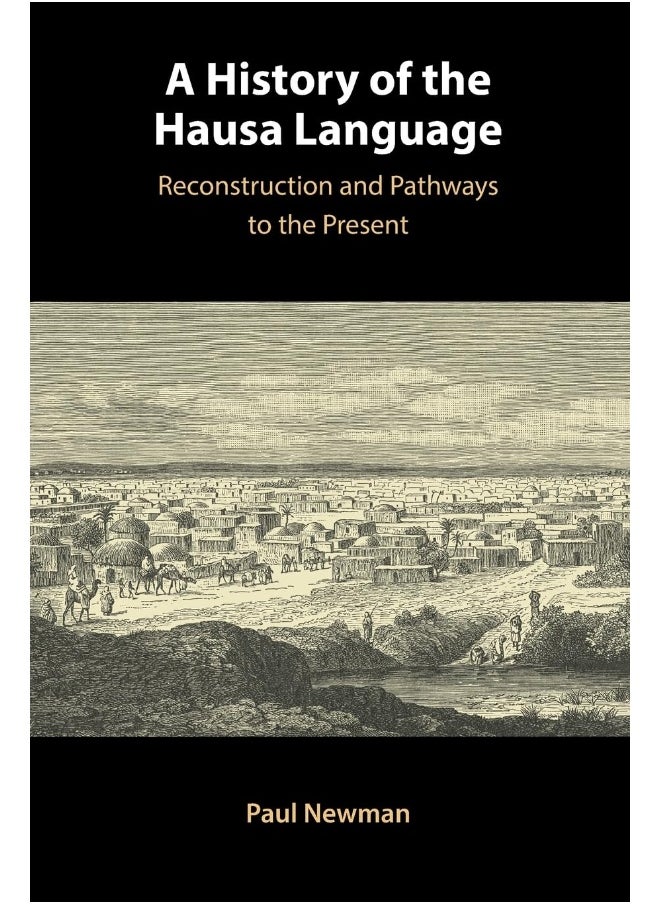 A History of the Hausa Language: Reconstruction and Pathways to the Present  - Image 1