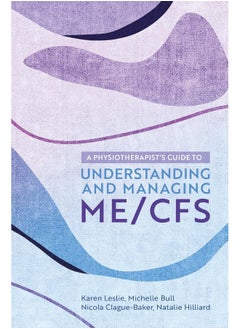 A Physiotherapist's Guide to Understanding and Managing ME/CFS  - Image 2