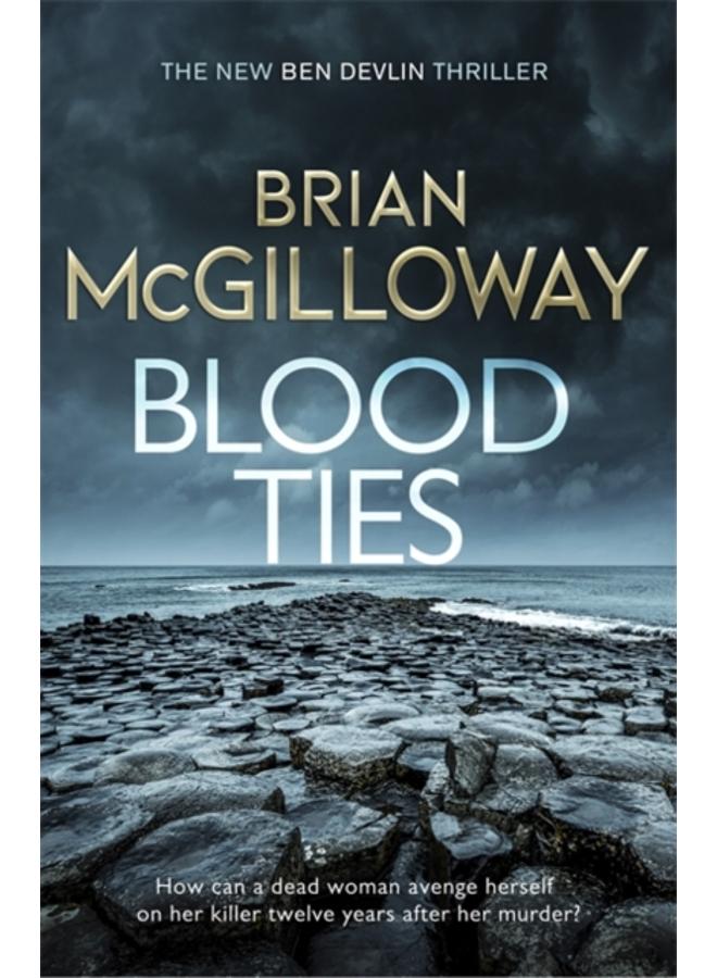 Blood Ties : A gripping Irish police procedural, heralding the return of Ben Devlin 