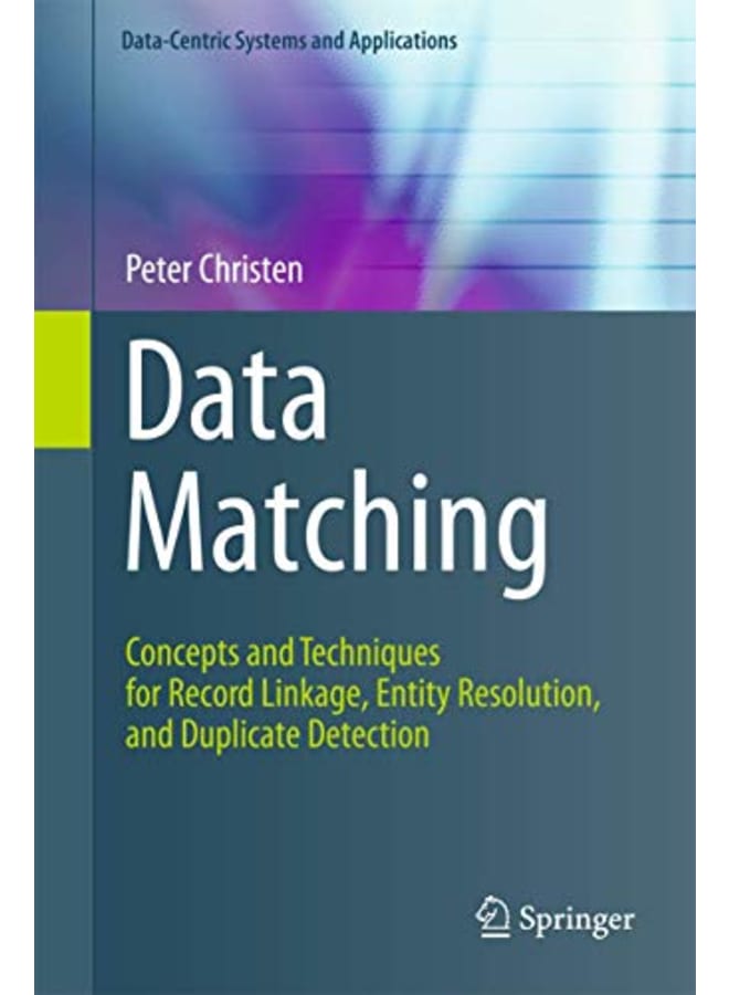 Data Matching:Concepts and Techniques for Record Linkage, Entity Resolution, and Duplicate Detection