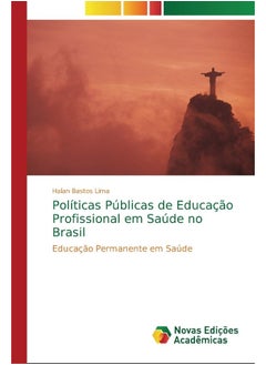 Políticas Públicas de Educação Profissional em Saúde no Brasil 