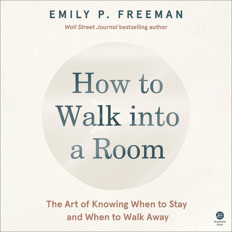 HarperCollins How to Walk into a Room: The Art of Knowing When to Stay and When to Walk Away