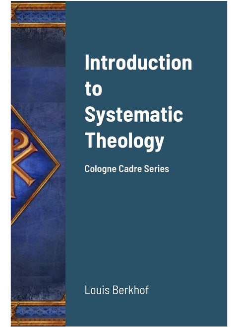 Introduction to Systematic Theology: Cologne Cadre Series