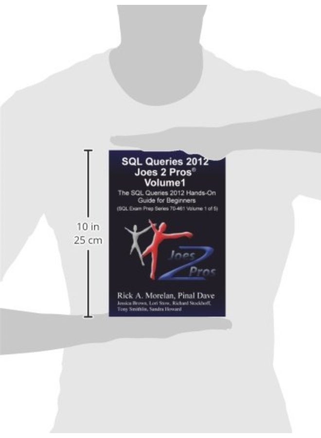 SQL Queries 2012 Joes 2 Pros Volume1: The SQL Hands-On Guide for Beginners (SQL Exam Prep Series 70-461 Volume 1 of 5)  - Image 3