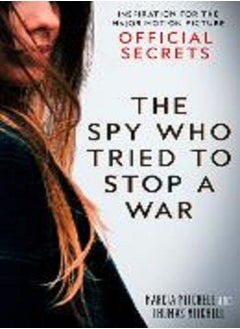 The Spy Who Tried to Stop a War: 