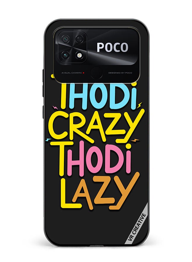 VR CREATIVE Protective Case Cover For Xiaomi Poco C40 Thodi Crazy Thodi Lazy Quots Design Multicolour - Image 1