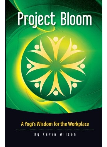 Project Bloom: A Yogi's Wisdom for the Workplace  - Image 2