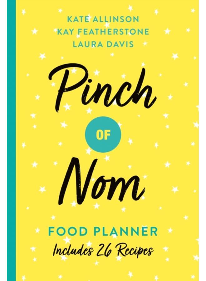 Pinch of Nom Food Planner : Includes 26 New Recipes