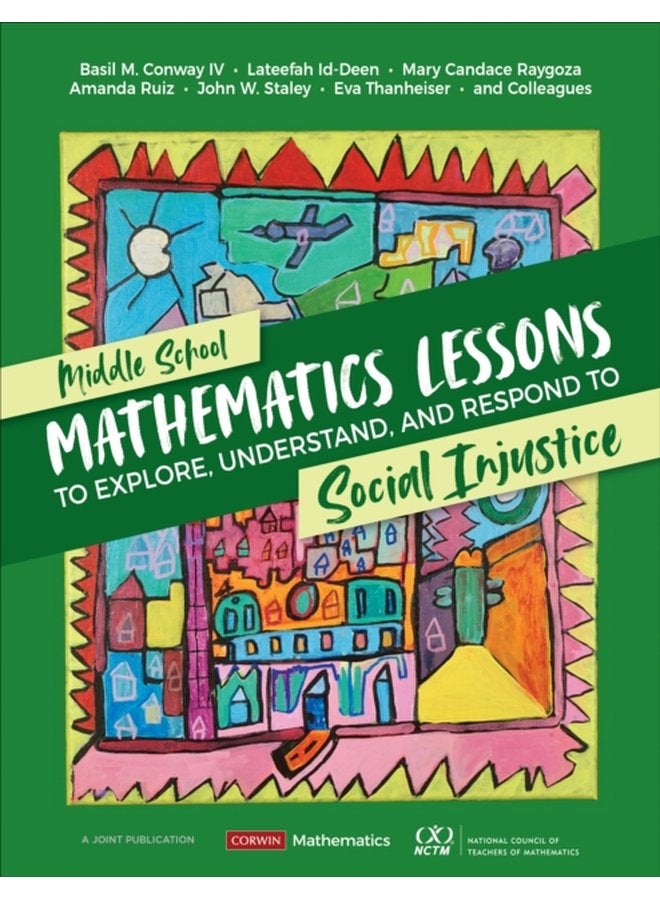Middle School Mathematics Lessons to Explore Understand and Respond to Social Injustice - Paperback