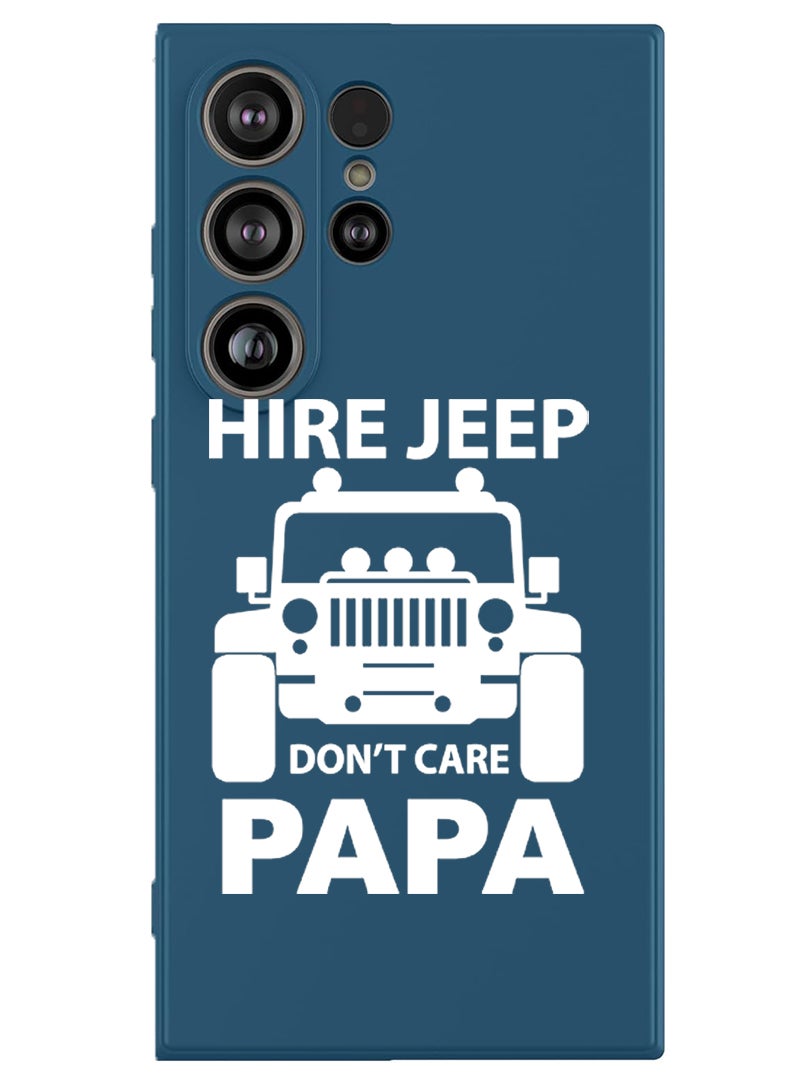 Theodor Protective Slim Fit Case Liquid Silicone Cover with Full Body Protection Anti-Scratch Shockproof Case For Samsung Galaxy S25 Ultra (Blue) - Hire jeep dont care papa - White - Image 1