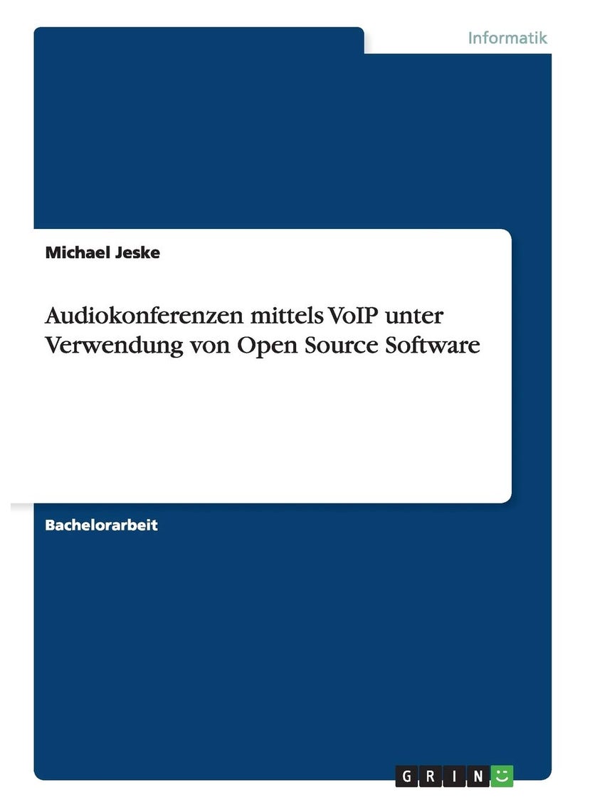 Audiokonferenzen mittels VoIP unter Verwendung von Open Source Software 