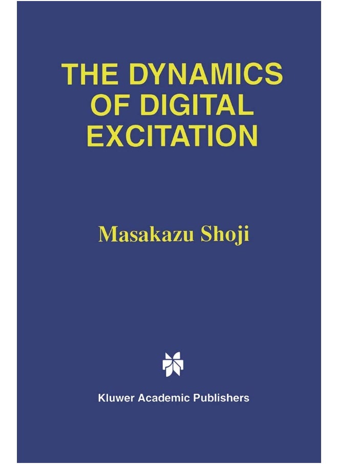 The Dynamics of Digital Excitation 