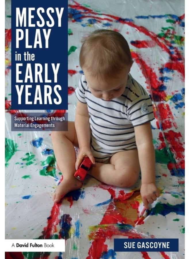 اللعب الفوضوي في السنوات المبكرة دعم التعلم من خلال التفاعل مع المواد - غلاف ورقي