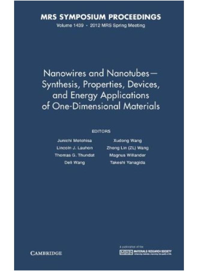 Nanowires and Nanotubes - Synthesis, Properties, Devices, and Energy Applications of One-Dimensional Materials: Volume 1439 