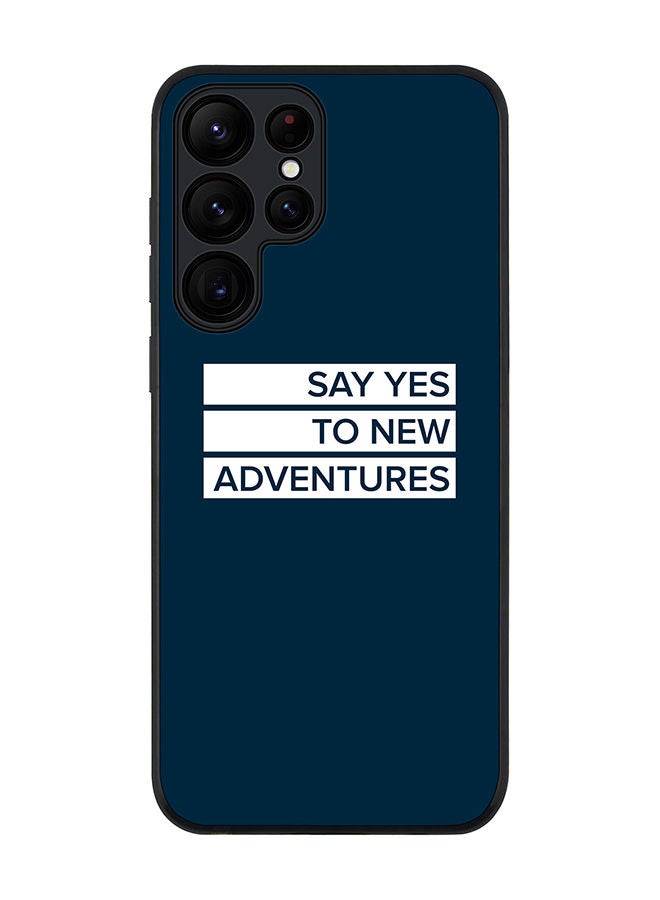Stylizedd Rugged Black edge case for Samsung Galaxy S23 Ultra 5G Slim fit Soft Case Flexible Rubber Edges Anti Drop TPU Gel Thin Cover - Say yes to new adventures - Image 1