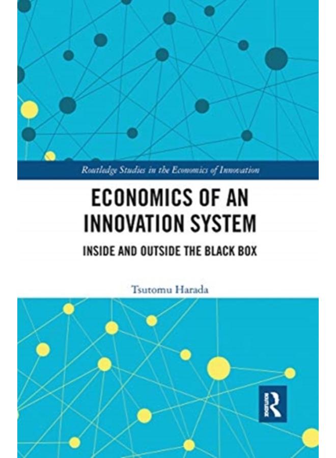 Economics of an Innovation System : Inside and Outside the Black Box 