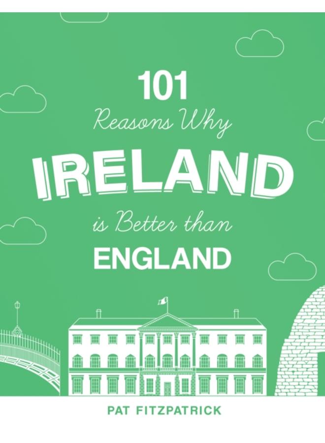 101 Reasons Why Ireland Is Better Than England 
