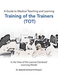 A Guide to Medical Teaching and Learning  Training of the Trainers (Tot)  - Image 1