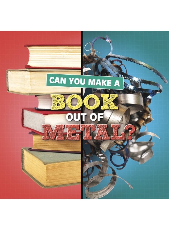 Can You Make a Book Out of Metal - Paperback