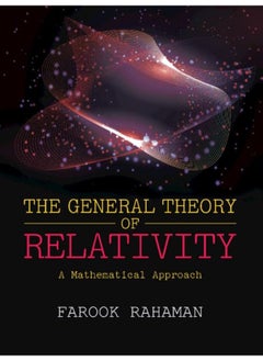 Cambridge University Press The General Theory of Relativity: A Mathematical Approach 