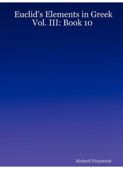 Euclid's Elements in Greek: Vol. III: Book 10  - Image 1
