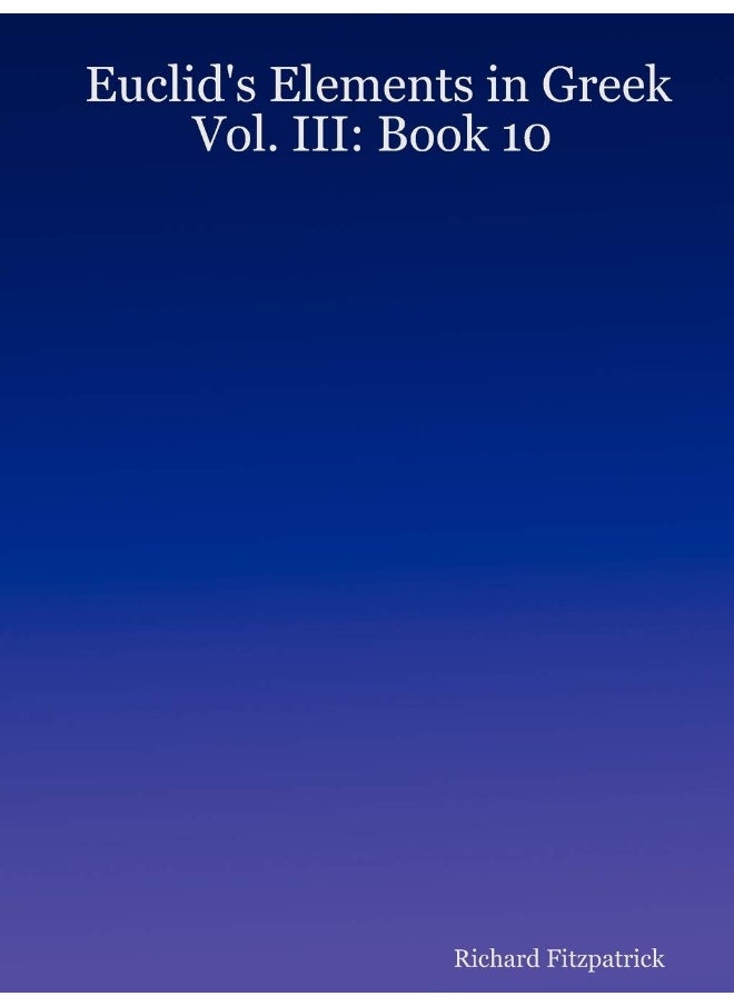 Euclid's Elements in Greek: Vol. III: Book 10  - Image 1