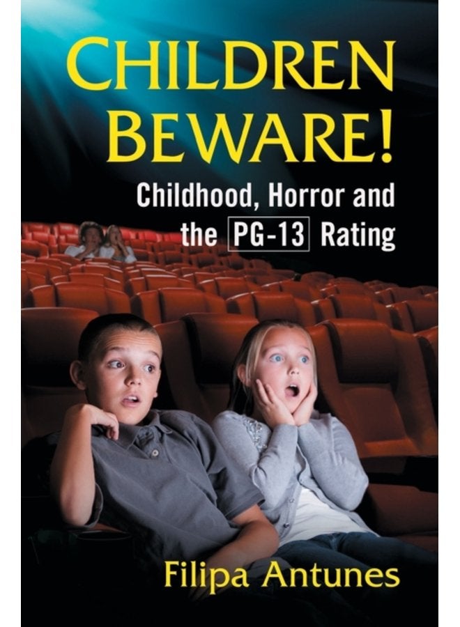 Children Beware Childhood Horror and the PG 13 Rating - Paperback
