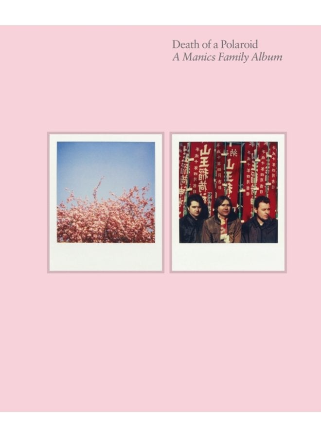 Death of a Polaroid A Manics Family Album - Hardback