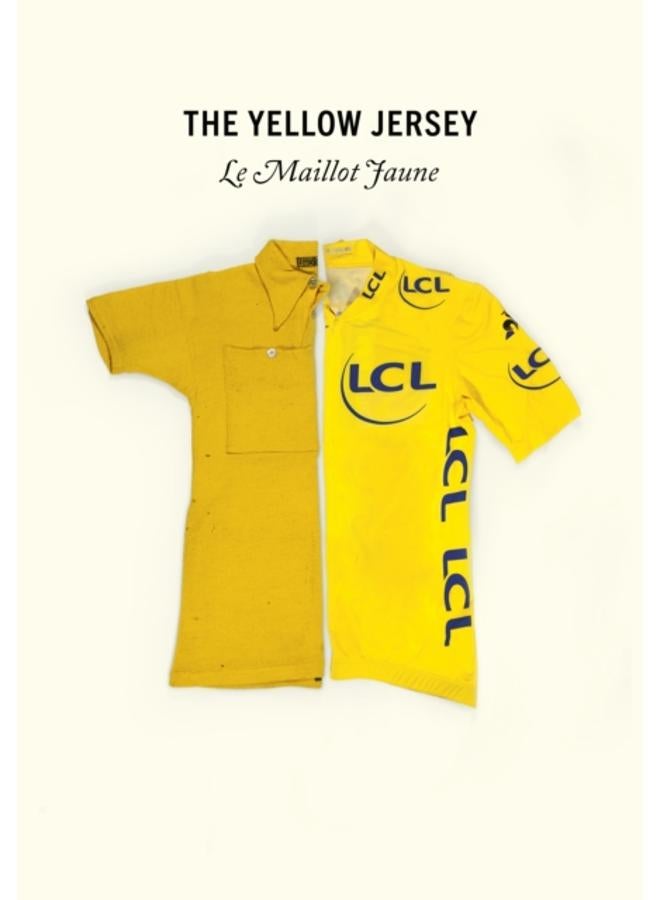 The Yellow Jersey : WINNER OF THE 2020 TELEGRAPH SPORTS BOOK AWARDS CYCLING BOOK OF THE YEAR 